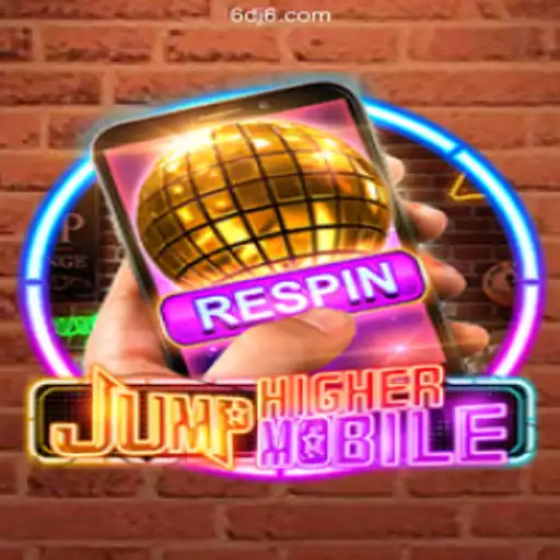 JumpHighermobile: Elevate Your Gaming Experience on DJ6.COM Platform-Oficial Slots Brasil #1