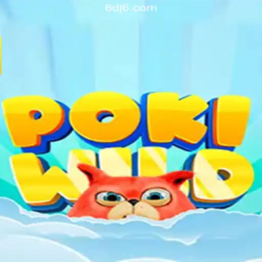Exploring PokiWild: The Thrilling Adventure Game on DJ6.COM Platform-Oficial Slots Brasil #1