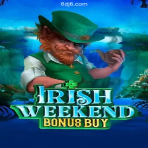 Exploring the Thrills of IrishWeekendBonusBuy: A Premier Offering on DJ6.COM